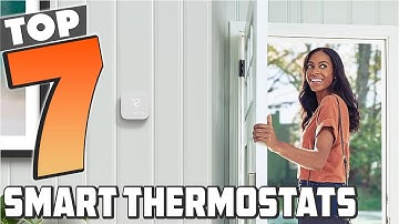7 Best Smart Thermostats for Easy Home Control