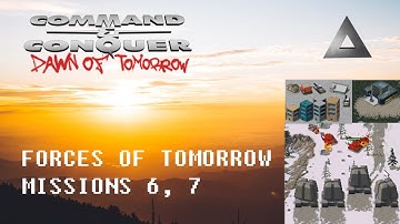 C&C Dawn of Tomorrow | Forces of Tomorrow | Missions 6/7
