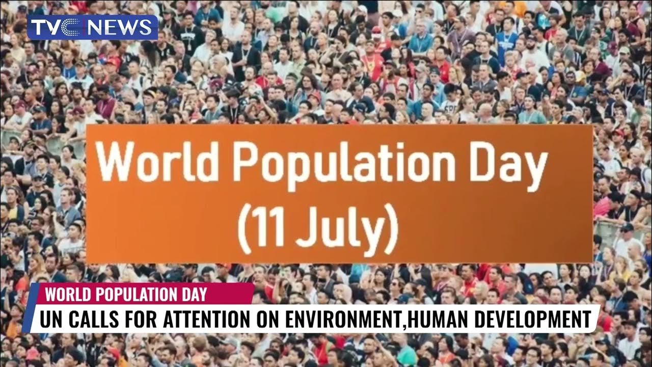 World Population Day: UN Calls for Attention on Environment, Human Development