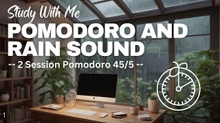Study with Pomodoro Rain Sounds • 45/5 Timer for Deep Focus & Studying Net Worth