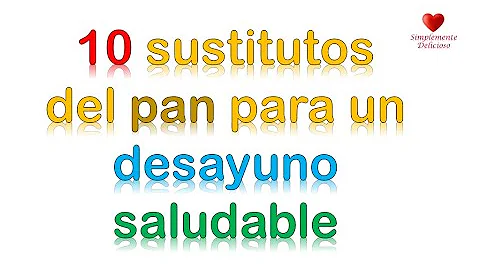 ¿Qué puedo desayunar en lugar de pan?