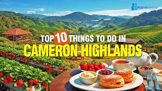 TOP 10 THINGS TO DO IN CAMERON HIGHLANDS | TOURIST ATTRACTIONS 🇲🇾 [4K]