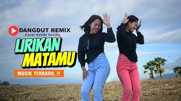 BARU▶️ LIRIKAN MATAMU DANGDUT REMIX DISCO TERBARU