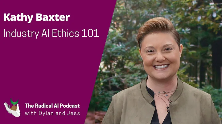 Industry AI Ethics 101 with Kathy Baxter
