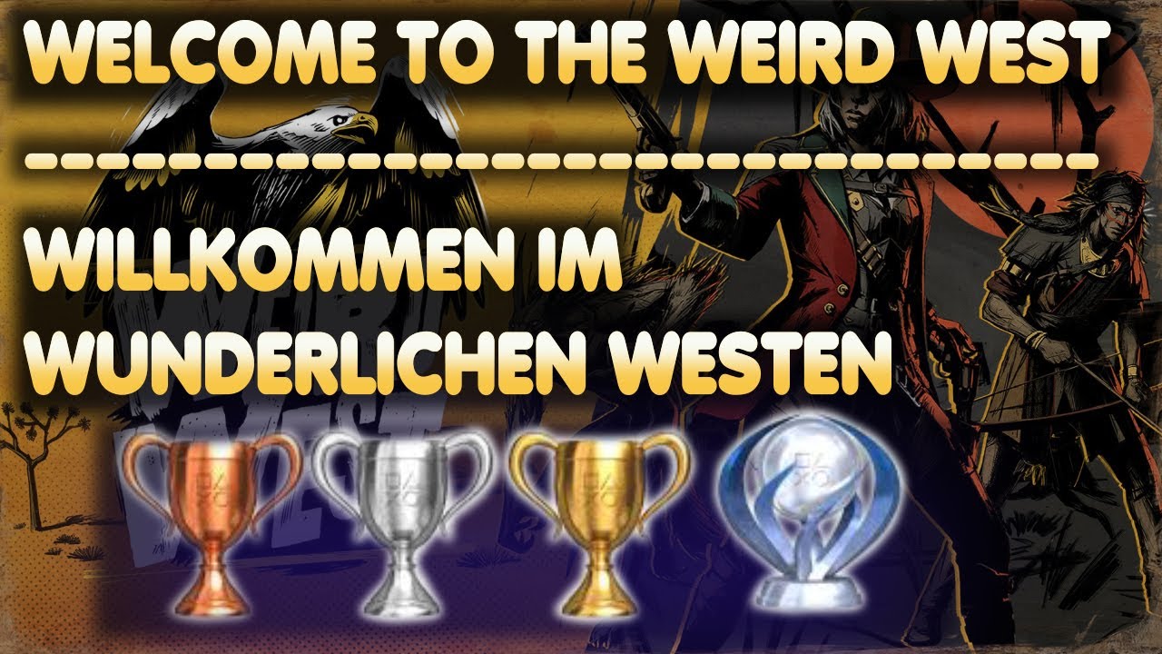 Weird West Trophy Guide •