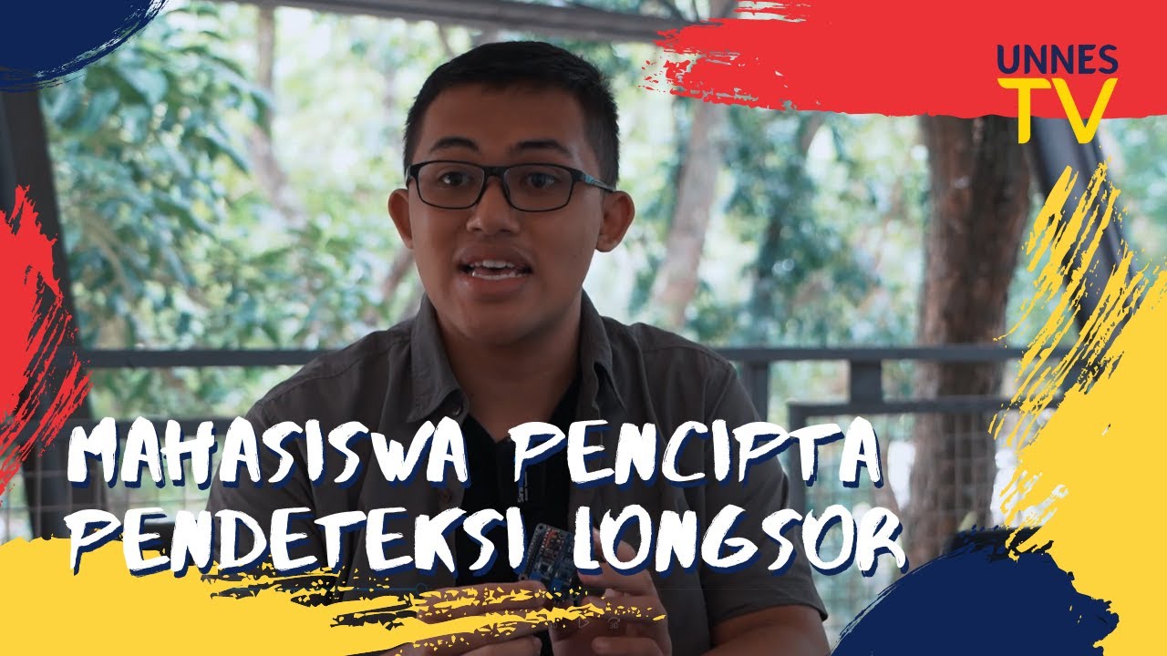 UNNES TV - Mahasiswa Pencipta Pendeteksi Longsor