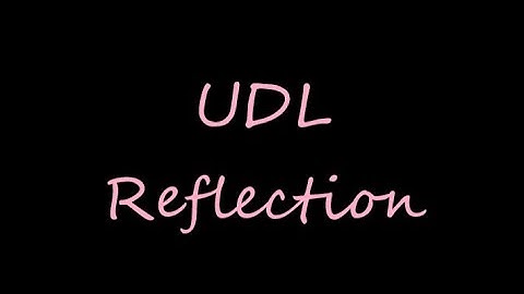 UDL Reflection