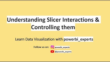 Understanding Slicer Interactions in Power BI & Controlling them