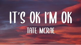 Tate McRae - It's ok I'm ok (Lyrics)