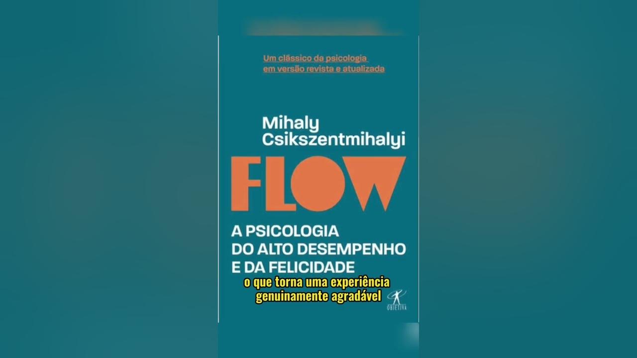 (RESENHA EM AUDIO - LIVRO) FLOW - MIHALY CSIKSZENTMIHALYI #shorts - YouTube