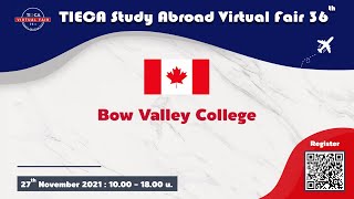 TIECA Study Abroad Virtual Fair 2021 36th : Bow Valley College รัฐ Alberta ประเทศแคนาดา