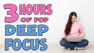 3 Hours of Deep Focus 🎶📚✏️ 🎧 | Catchy Pop Covers