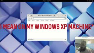 Never experienced remote desktop connection on windows XP so here i try it with you
