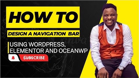 How to design a Navigation Bar using #Elementor  #Oceanwp and #Wordpress
