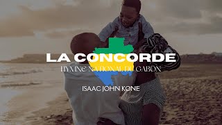 LA CONCORDE - HYMNE NATIONAL DU GABON - ISAAC JOHN KONE