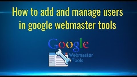 How to Add users and Manage owners in Webmaster tools
