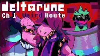 DELTARUNE Chapter 1: Weird Route (What if?)