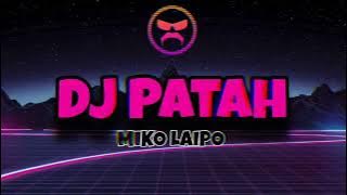 dj-Patah-dj-Tiktok-Viral-Miko-Laipo-new-2023