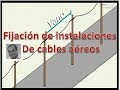 CCTV - Fijación de Cable Aéreo  (Coaxial, UTP, Fibra Óptica)