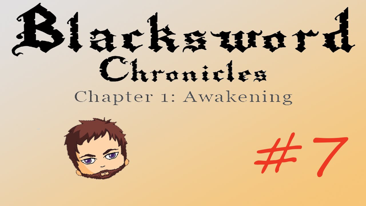 Blacksword: Episode 7: None Shall Pass!