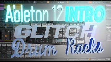 Ableton 12 Intro Glitch Drum Racks | AISSUF | User Friendly