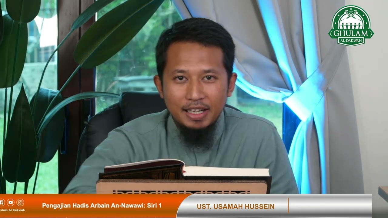 11 Aug 2022 || Hadis Arbain An Nawawi Siri 1 || Ustaz Usamah Hussein
