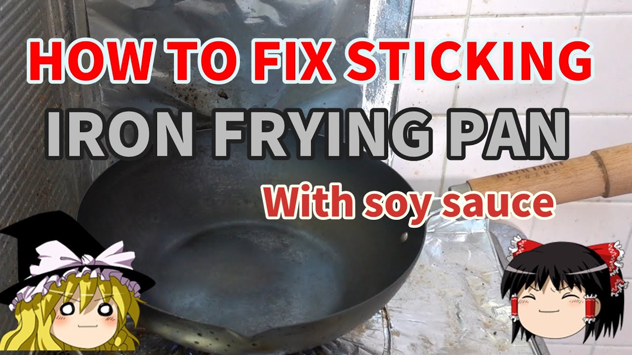 [Yukkuri]HOW TO FIX STICKING IRON FRYING PAN With soy sauce YouTube
