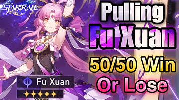 Pulling Fu Xuan to see if I Win 50/50 or Lose | Honkai: Star Rail [1.3]