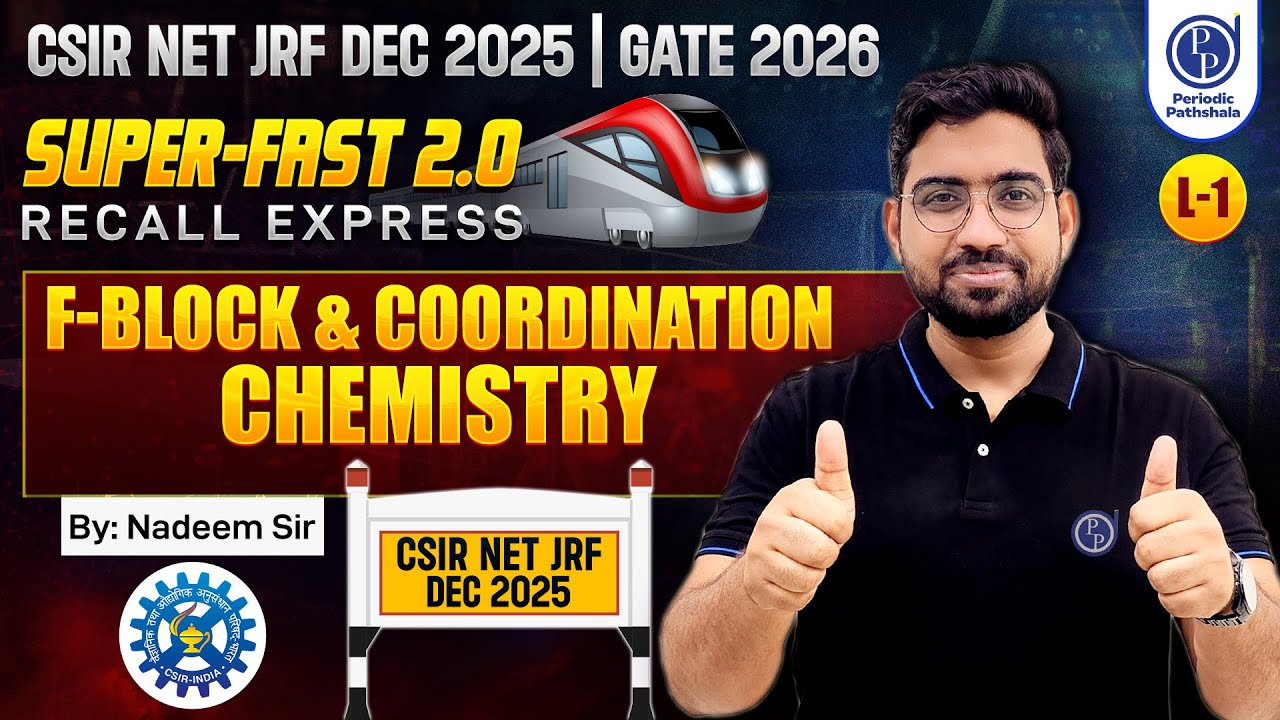 F Block & Coordination Chemistry L01|Fast Revision | Tricks| CSIR NET DEC 2025 |GATE 2026|NADEEM SIR