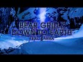 Bear Grillz - Down To Earth (feat. KARRA)