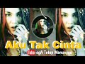 Lusy Rahmawaty _ Aku Tak Cinta