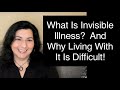 What Is Invisible Illness? And Why Living With It Is Difficult!