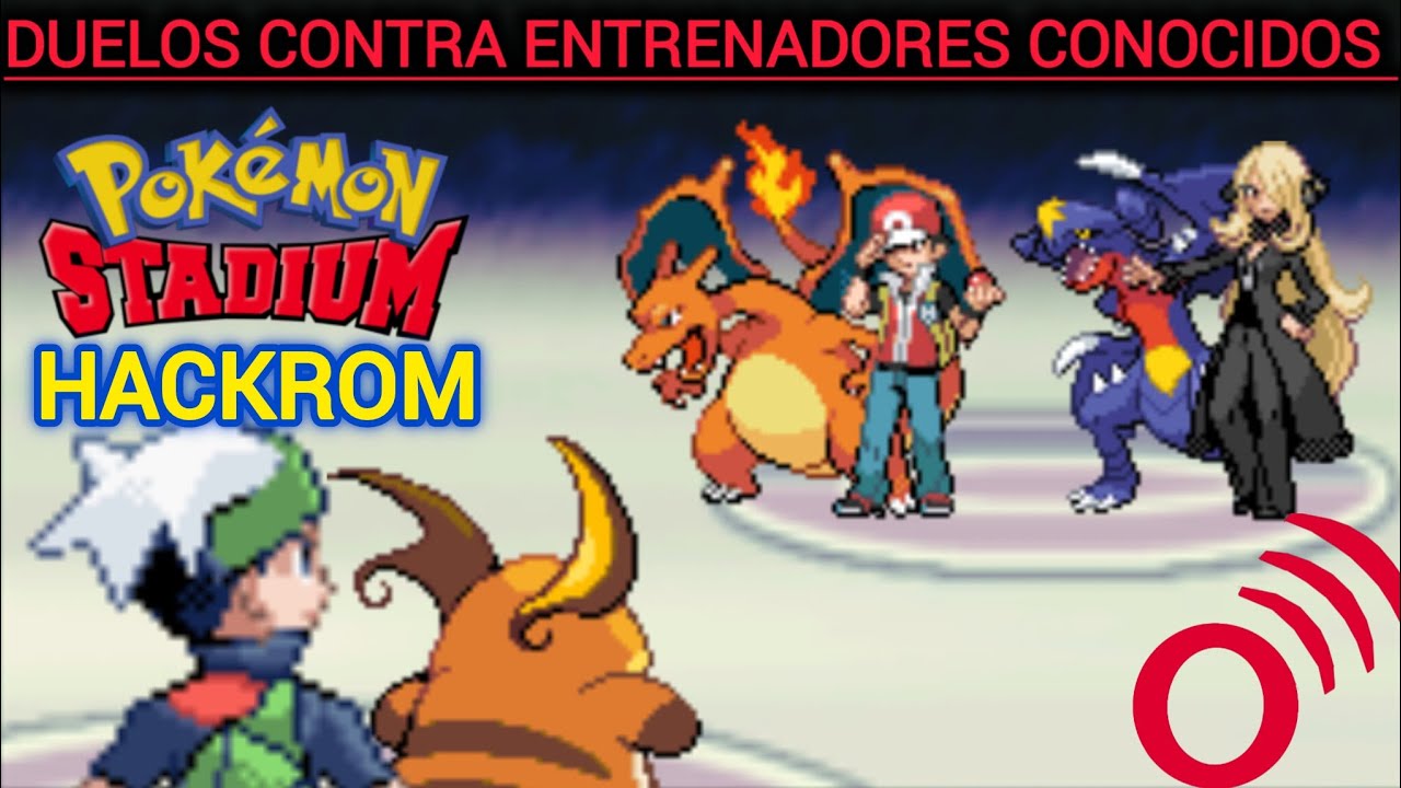 En este HackRom, te permite luchar contra Entrenadores Legendarios |Pokémon World Stadium| |HackRom|