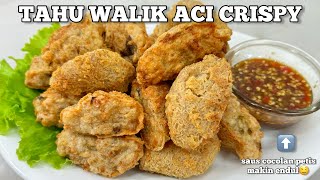 RESEP TAHU WALIK ACI CRISPY SUPER RENYAH TAPI LEMBUT DI DALAM 😍 TANPA DAGING AJA SEENAK INI