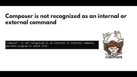 composer is not recognized as an internal or external command