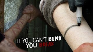 The Walking Dead || If You Can&#39;t Bend, You Break