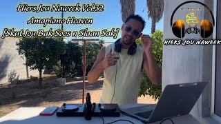 DJ KMA CPT - Hiers Jou Naweek Vol.32 2025 | Amapiano Heaven [Skut Jou Bak Soos n Slaan Sak]