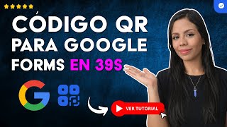 Cómo CREAR un CÓDIGO QR para GOOGLE FORMS en 39S