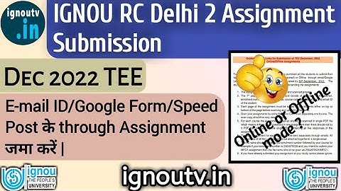 IGNOU RC Delhi 2 Assignment Submission Guidelines RELEASED || Dec 2022 TEE ||