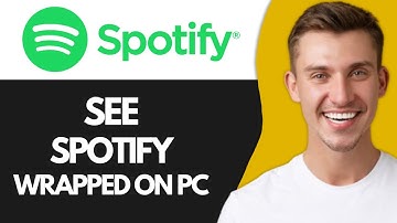 How to See Spotify Wrapped on PC or Desktop (Full Guide)