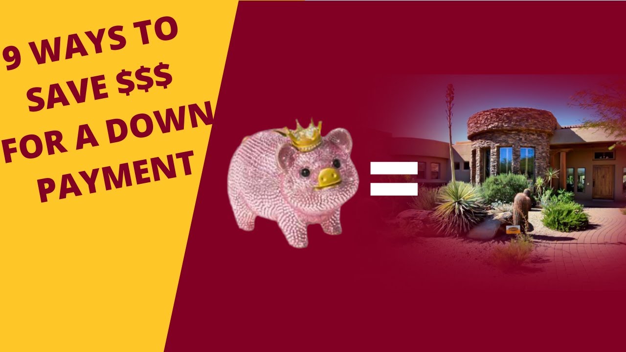 9 Ways to Save Money for Down Payment