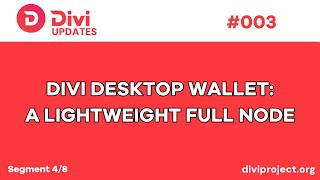 Divi Updates- Divi Desktop Wallet, A Lightweight Full Node