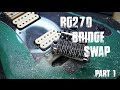 Ibanez RG270 Bridge Upgrade Part 1