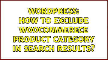 Wordpress: How to exclude woocommerece product category in search results?
