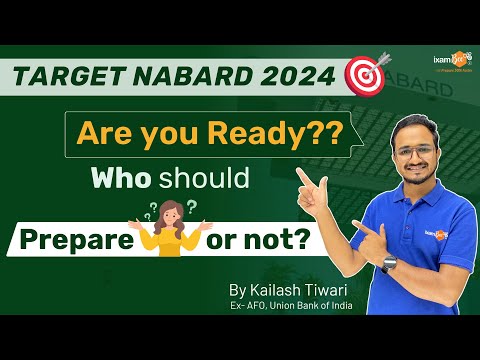 Target NABARD 2024 || Are you Ready for NABARD 2024 || Who should prepare or not? || By Kailash Sir