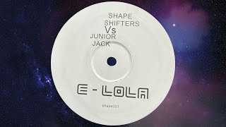 Shapeshifters vs. Junior Jack - E-Lola (Massive Funk Mash-Up) (2005)