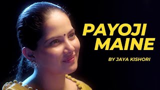 Payoji Maine | Jaya Kishori | Devotional