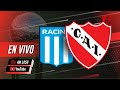 Racing - Independiente | EN VIVO - Torneo Liga Profesional 2022