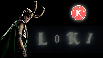 Loki intro in kinemaster | kinemaster editing