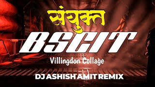 BSCIT Willingdon Collage Dj Ashish Amit Remix